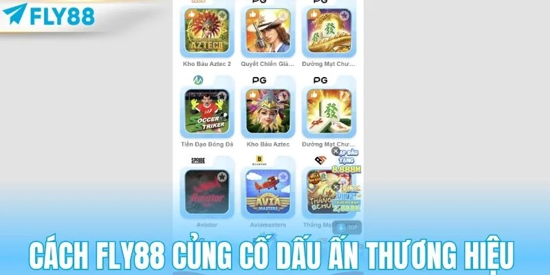 Cách FLY88 củng cố dấu ấn thương hiệu 